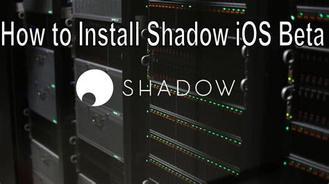 shadow beta ios